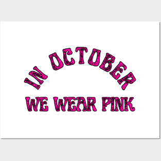 in october we Wear pink Posters and Art